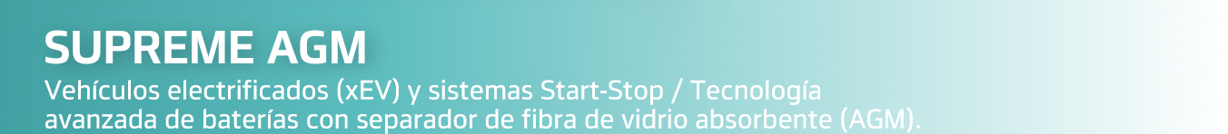 Hankook Battery - SUPREME AGM. Vehículos electrificados (xEV) y sistemas Start-Stop / Tecnología avanzada de baterías con separador de fibra de vidrio absorbente (AGM).